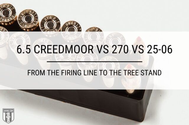 6.5 Creedmoor vs 270 vs 25-06