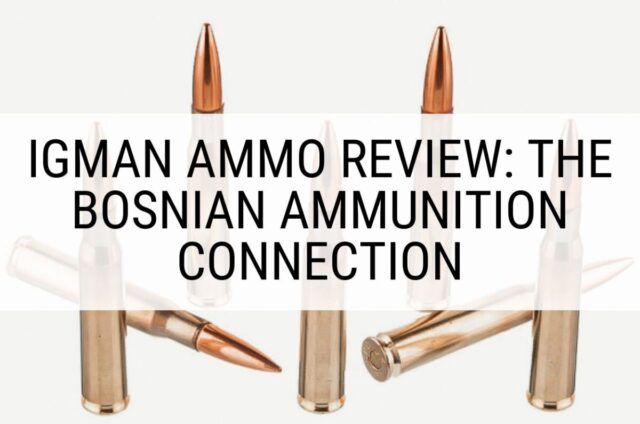 Igman Ammo Review