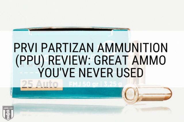 Prvi Partizan Ammunition (PPU) Review