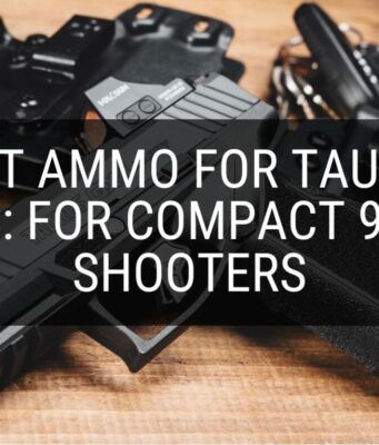 Best Ammo for Taurus GX4